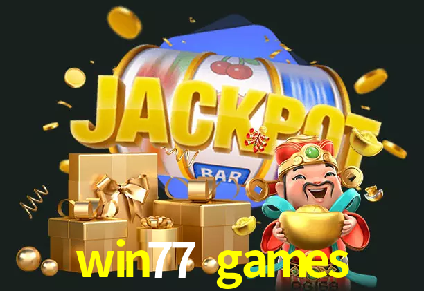 win77 games bet