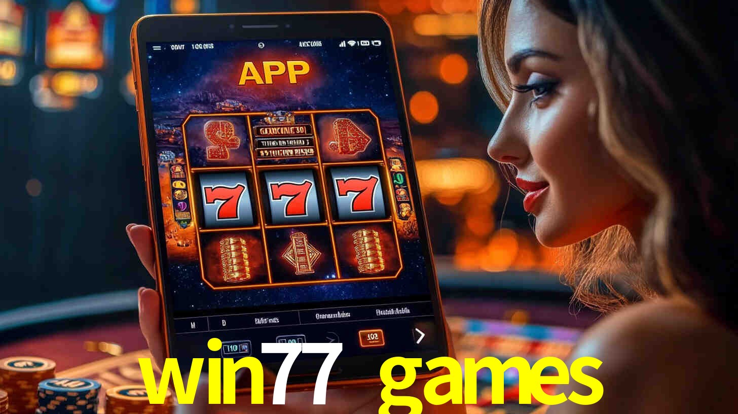 win77 games: A Experiência de Casino com Jogos de Mesa ao Vivo