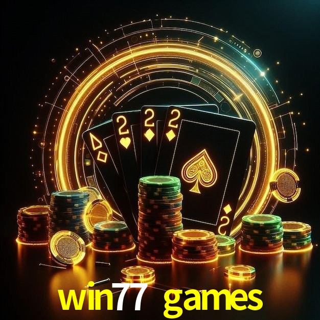 Slot Games win77 games