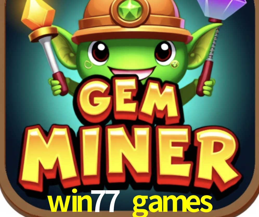 Account Benefits win77 games