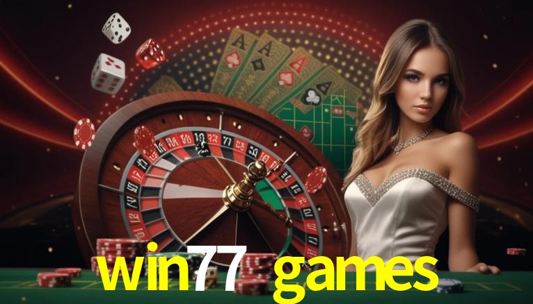 Live Casino win77 games