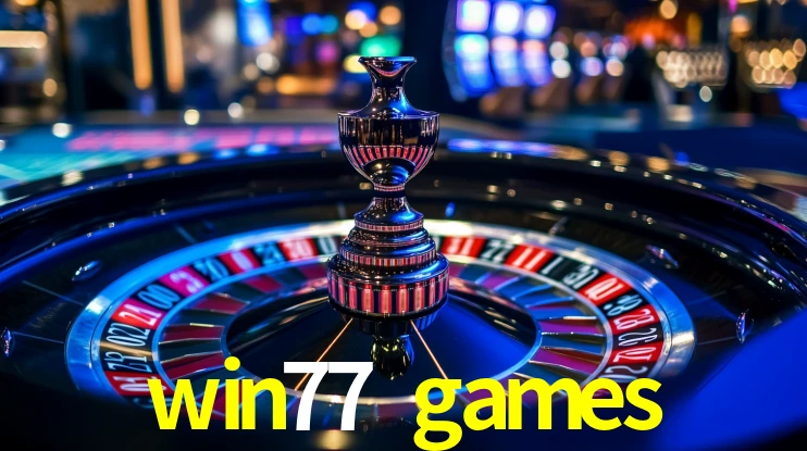 win77 games bet