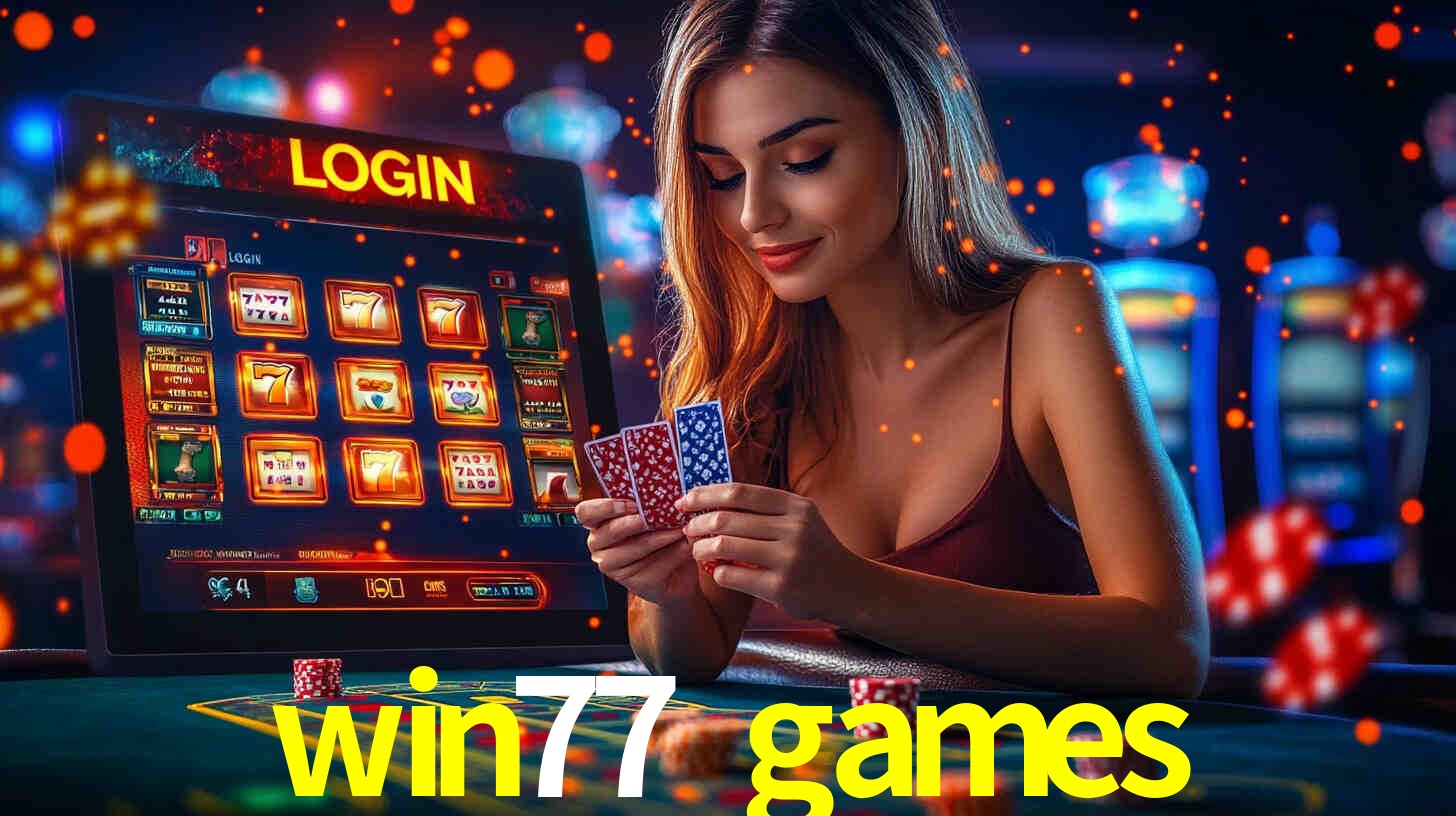 win77 games bet